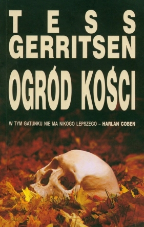 Ogród kości - Tess Gerritsen