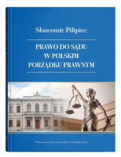 Prawo do sądu w polskim porządku prawnym