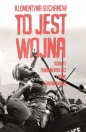 To jest wojna. Kobiety, fundamentaliści i nowe średniowiecze - Klementyna Suchanow