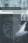 Przekraczanie sztuki w metafizycznym doświadczeniu tańca Mond-Kozłowska Wiesna