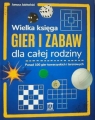 Wielka księga gier i zabaw dla całej rodziny Janusz Jabłkowski