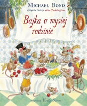 Bajka o mysiej rodzinie - Michael Bond
