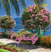 Kalendarz 2021 Ogrody
