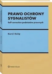 Prawo ochrony sygnalistów Self-correction podmiotów prawnych - Karol Kulig