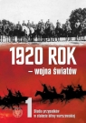 1920 rok wojna światów Studia przypadków w stulecie Bitwy Warszawskiej Kowalczyk Elżbieta, Rokicki Konrad (red.)