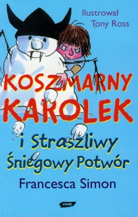 Koszmarny Karolek i straszliwy śniegowy potwór - Simon Francesca