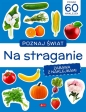 Poznaj świat. Zabawa z naklejkami. Na straganie - Opracowanie zbiorowe