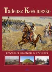 Tadeusz Kościuszko - Paterek Anna