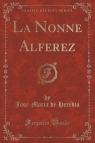 La Nonne Alferez (Classic Reprint)