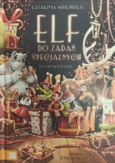Elf do zadań specjalnych. 24 opowiadania (Wielka Księga)