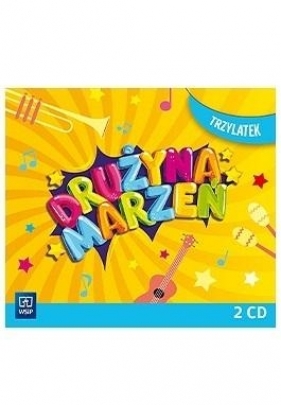 Drużyna marzeń Trzylatek.2 płyty CD WSIP - Opracowanie zbiorowe