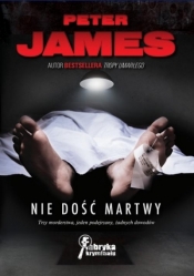 Nie dość martwy - Peter James