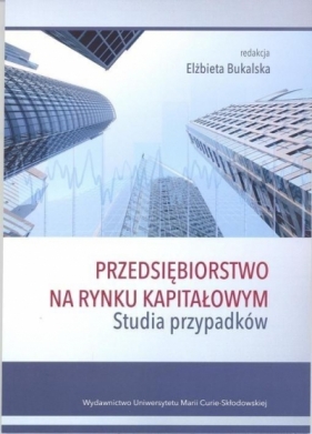 Przedsiębiorstwo na rynku kapitałowym - Elżbieta Bukajska