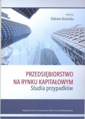 Przedsiębiorstwo na rynku kapitałowym - red. Elżbieta Bukajska