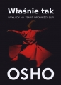 Właśnie tak. Wykłady na temat opowieści Sufi - Osho