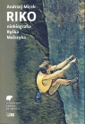 Riko. Niebiografia Ryśka Malczyka
