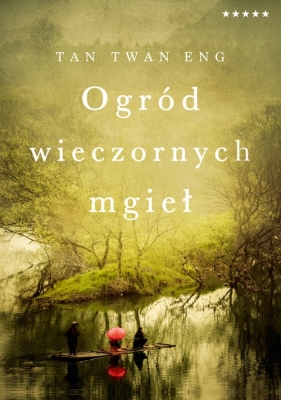 Ogród wieczornych mgieł - Eng Tan Twan