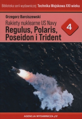 Rakiety nuklearne US Navy Regulus, Polaris, Poseideon i Trident - Grzegorz Barciszewski