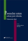 Powszechny system ochrony praw człowieka Magdalena Półtorak, Ilona Topa