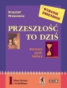 Przeszłość to dziś 1 podręcznik Część 1 Literatura język kultura