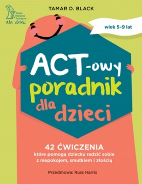 ACT-owy poradnik dla dzieci - Tamar D. Black Black