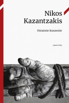 Ostatnie kuszenie - Nikos Kazantzakis