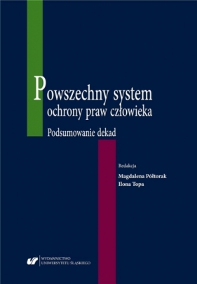 Powszechny system ochrony praw człowieka - Magdalena Półtorak, Ilona Topa