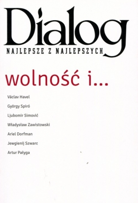 Wolność i Dialog Najlepsze z najlepszych - <br />