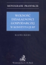 Wolność działalności gospodarczej w konstytucji RP  Klecha Klaudia