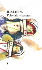 Poleciały w kosmos - Ida Linde