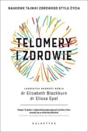 Telomery i zdrowie. - Elissa Epel