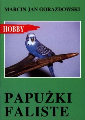 Papużki faliste - Marcin Jan Gorazdowski