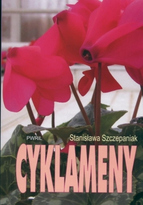 Cyklameny - Szczepaniak Stanisława