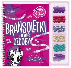 My Little Pony. Bransoletki i inne ozdoby w stylu Rarity - Marta Jamrógiewicz