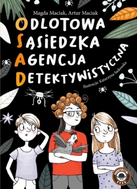 Odlotowa sąsiedzka agencja detektywistyczna T.1 - Magda Maciak, Artur Maciak