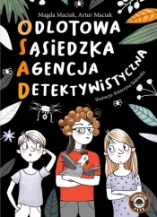 Odlotowa sąsiedzka agencja detektywistyczna T.1 - Magda Maciak, Artur Maciak