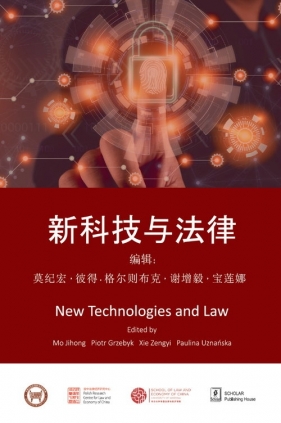 New Technologies and Law ?????? - Mo Jihong, Piotr Grzebyk, Xie Zengyi, Paulina Uznańska