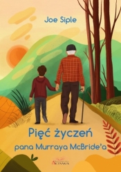 Pięć życzeń pana Murraya McBridea - Joe Siple