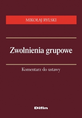 Zwolnienia grupowe - Rylski Mikołaj