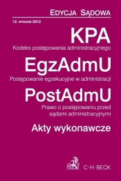 Kodeks postępowania administracyjnego Postępowanie egzekucyjne w administracji Prawo o postępowaniu przed sądami administracyjnymi Akty wykonawcze