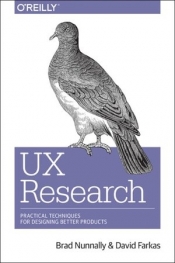 UX Research: Practical Techniques for Designing Better Products