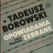 Opowiadania zebrane - Borowski Tadeusz