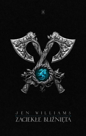 Trylogia Dzikiego ognia. Tom 2. Zaciekłe bliźnięta