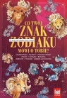 Co twój znak zodiaku mówi o tobie? Opracowanie zbiorowe