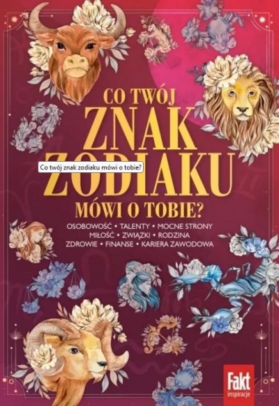 Co twój znak zodiaku mówi o tobie?