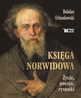 Księga Norwidowa - Bohdan Urbankowski
