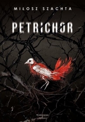 Petrichor - Miłosz Szachta