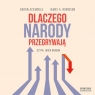 Dlaczego narody przegrywają
	 (Audiobook) Daron Acemoglu, James A. Robinson