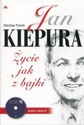 Jan Kiepura Życie jak z bajki + CD - Panek Wacław