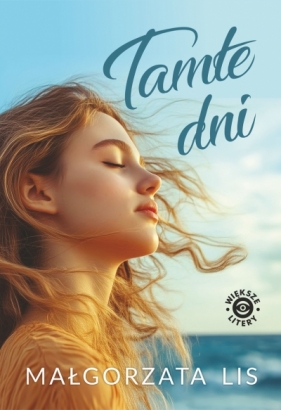 Tamte dni (wielkie litery) - Małgorzata Lis